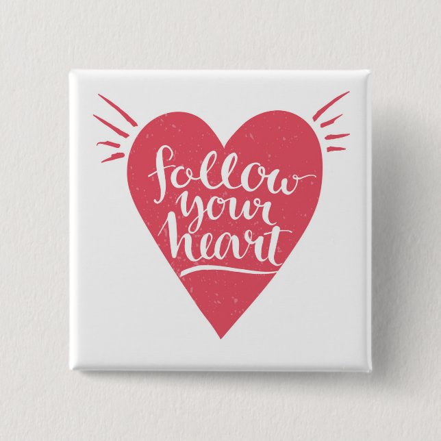 Follow Your Heart Pinback Button (Front)