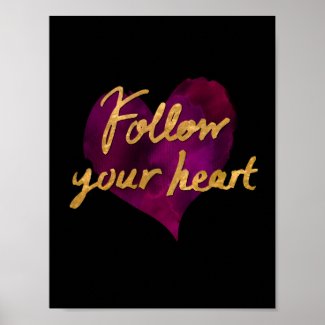 Follow Your Heart Poster (Black with Gold)