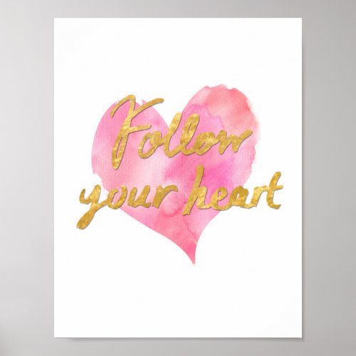 Follow Your Heart Poster White with Gold