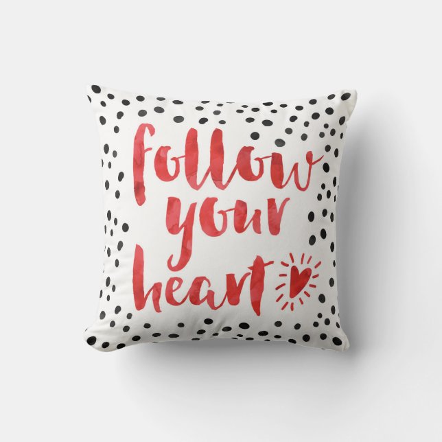 Follow Your Heart Quote Throw Pillow (Front)