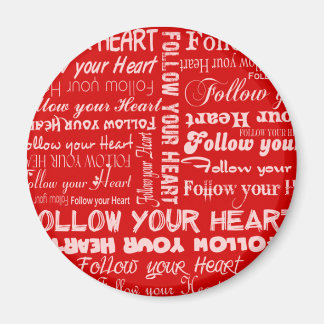 Follow Your Heart (Red) Magnet
