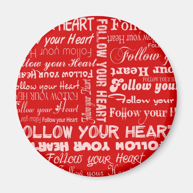Follow Your Heart (Red) Magnet (Front)