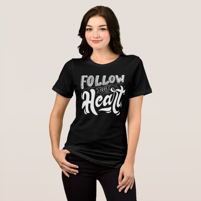 Follow Your Heart - Retro Quote Tri-Blend Shirt (Front Full)