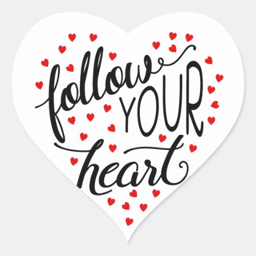 Follow Your Heart Script Heart Sticker