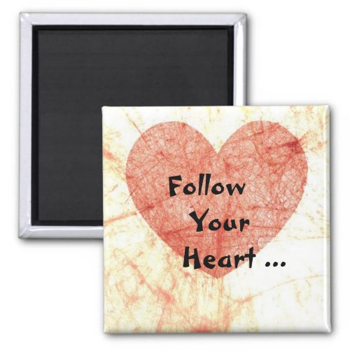 Follow Your Heart Square Magnet