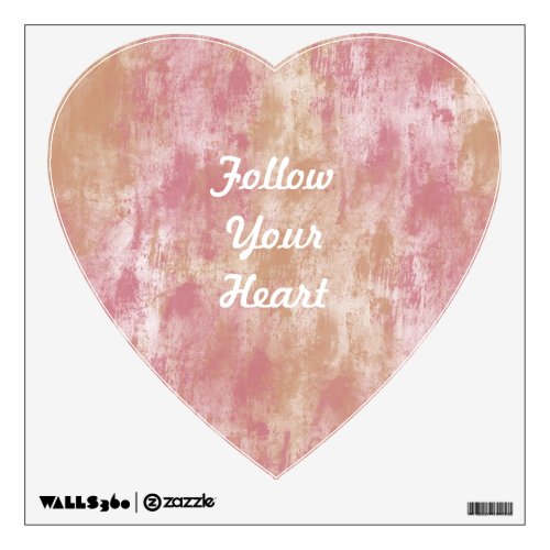 Follow Your Heart Wall Decal