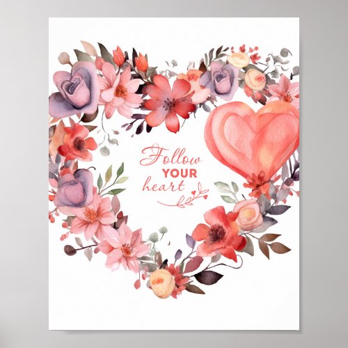 Follow Your Heart Watercolor art of a wreath Poster