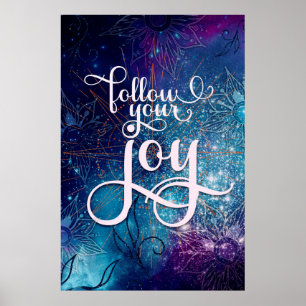 Follow Your Joy - Affirmation Artistry Poster