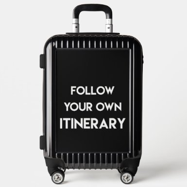 Follow Your Own Itinerary - Fun Travel Quote