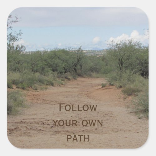 Follow Your Own Path Graduation Quote Desert Trail Square Sticker