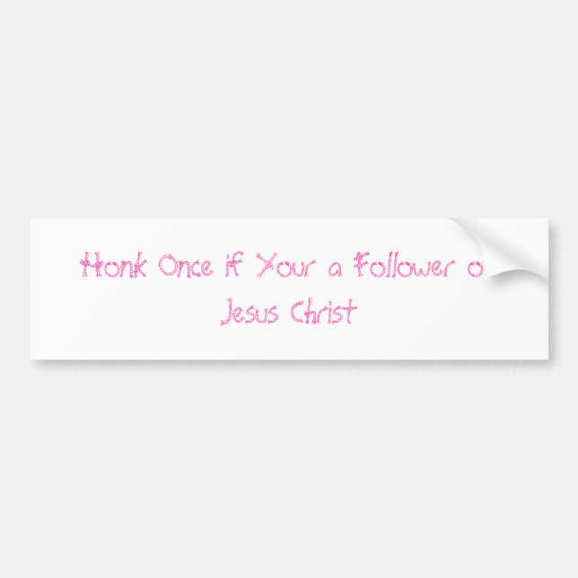 Follower of Jesus Christ  Bumper Sticker (Front)