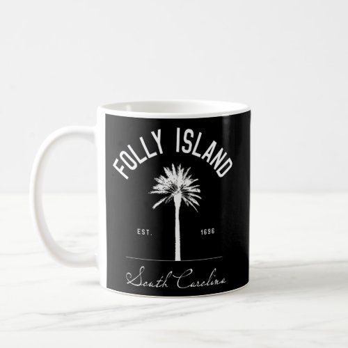 Folly Beach Sc Park Palm Tree Folly Island Coffee Mug