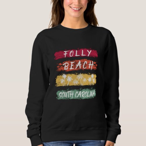 Folly Beach South Carolina Chalk Sweatshirt