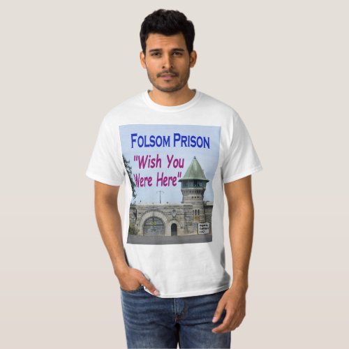 Folsom Prison Wish You Were Here T_Shirt