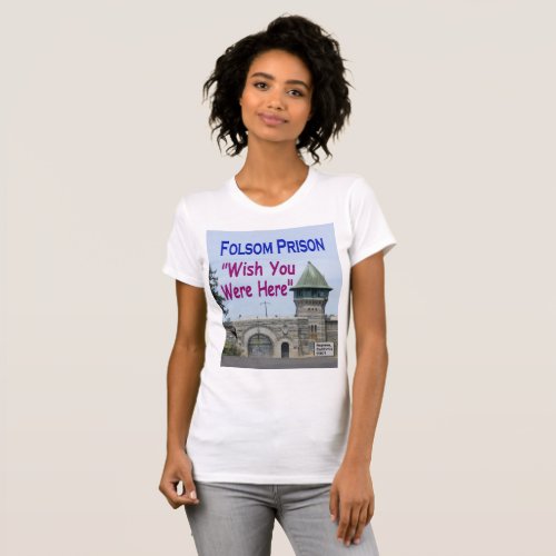Folsom Prison Wish You Were Here T_Shirt
