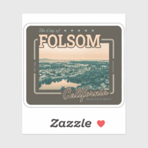 FOLSOM SACRAMENTO CALIFORNIA - CITY OF FOLSOM CA STICKER