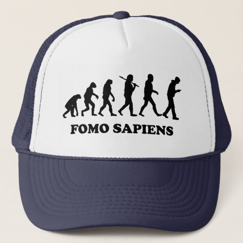 Fomo Sapiens Trucker Hat