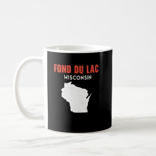 Fond du Lac USA State America Travel Montanan Hele Coffee Mug