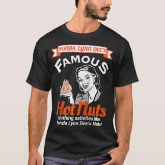 Fonda Lynn Dees Nuts Satisfies Funny Adult Humor T-Shirt