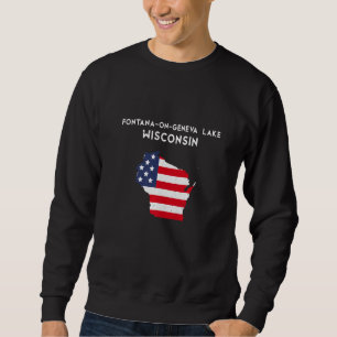 Fontana on Geneva Lake Wisconsin USA State America Sweatshirt