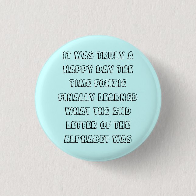 Fonzie Learns the Alphabet! Pinback Button (Front)