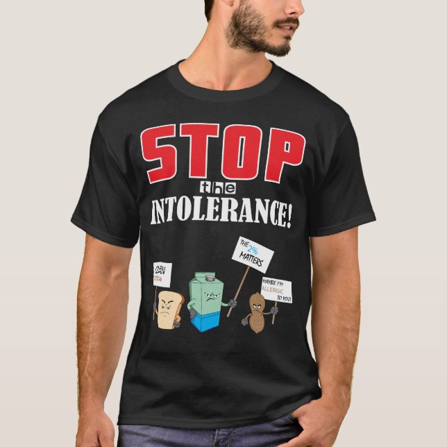 Food Allergies Stop The Intolerance - Gluten Milk T-Shirt (Front)