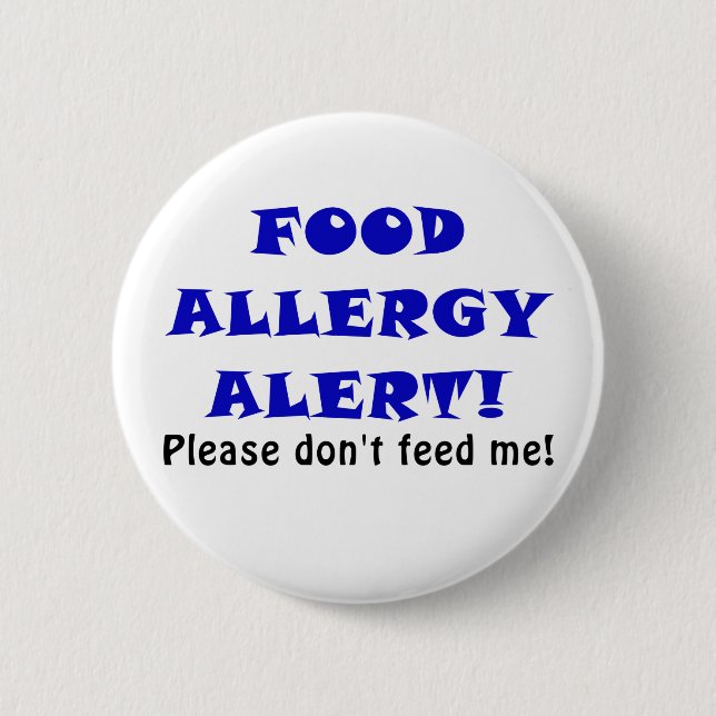 Food Allergy Alert Please Dont Feed Me Pinback Button (Front)