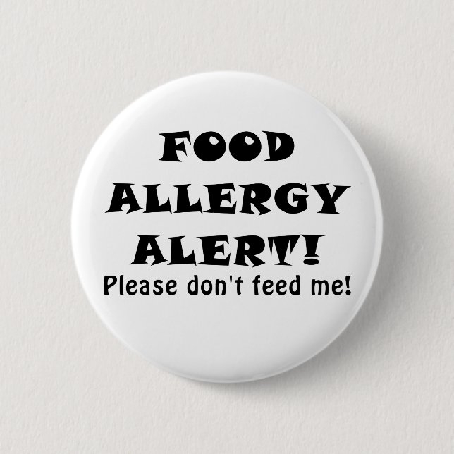 Food Allergy Alert Please Dont Feed Me Pinback Button (Front)