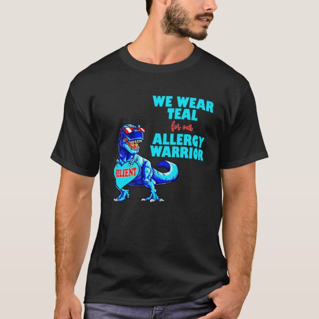 Food Allergy Awareness Dinosaur TRex We Wear Teal  T-Shirt (Front)