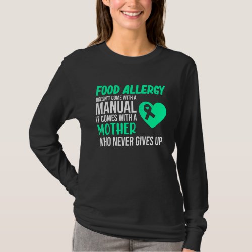 Food Allergy Comes With Mother Awareness Month Tea T_Shirt