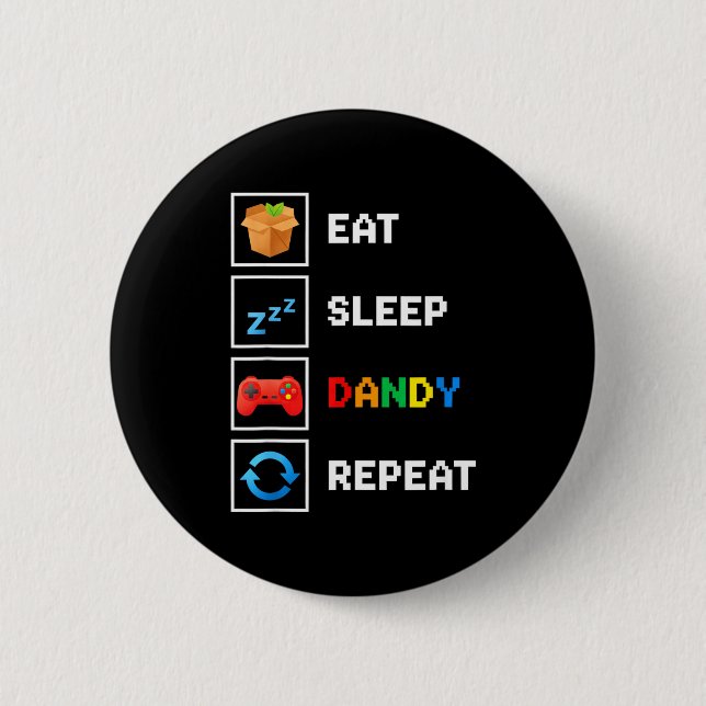 Food &amp; Drink Eat Sleep Dandy Repeat Xel Foodie Button (Front)