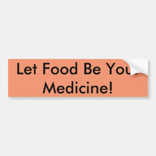 Food As Medicine Bumper Sticker