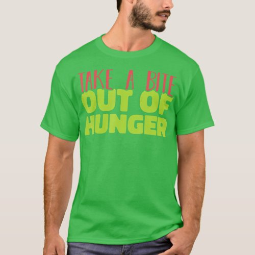 Food Bank Volunteer Feeding others Take a Bite Out T_Shirt