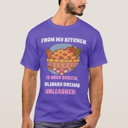 Food blogger unleash kitchen dreams T-Shirt