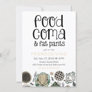Food Coma & Fat Pants Friendsgiving Thanksgiving Invitation