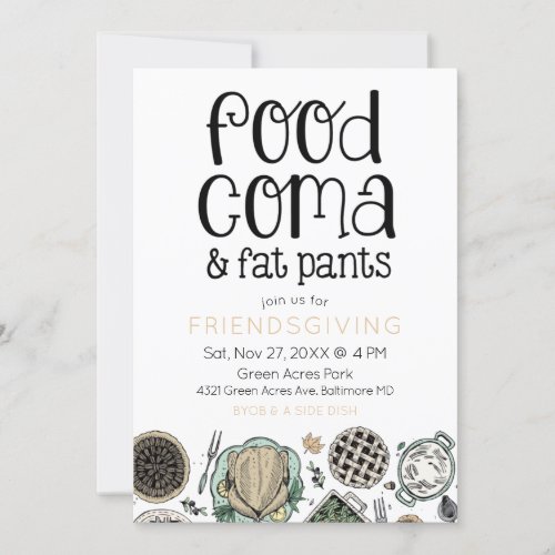 Food Coma  Fat Pants Friendsgiving Thanksgiving Invitation