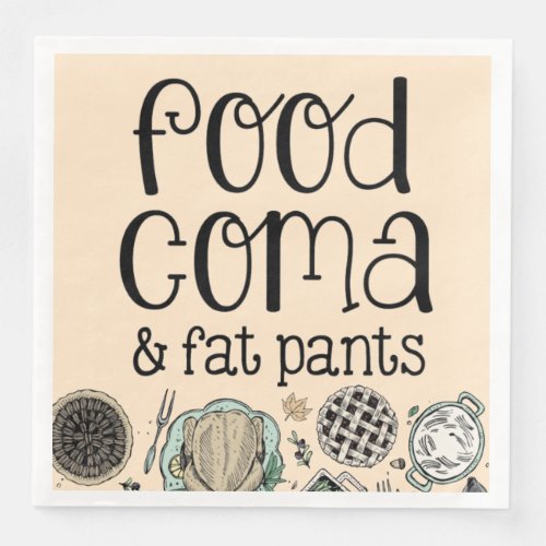 Food Coma  Fat Pants Friendsgiving Thanksgiving Paper Dinner Napkins