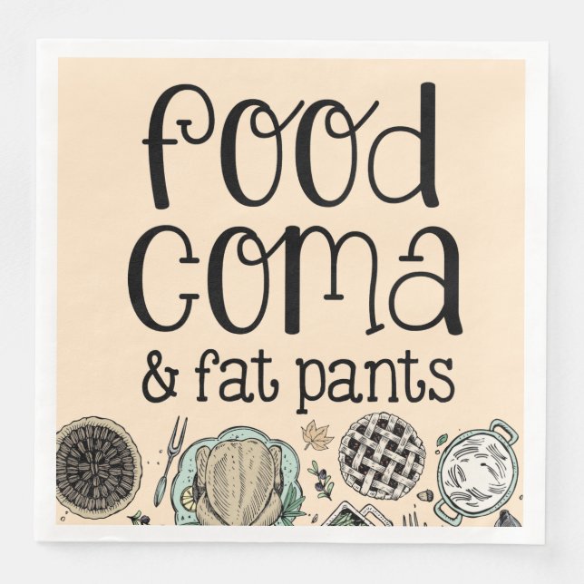 Food Coma & Fat Pants Friendsgiving Thanksgiving Paper Dinner Napkins (Front)