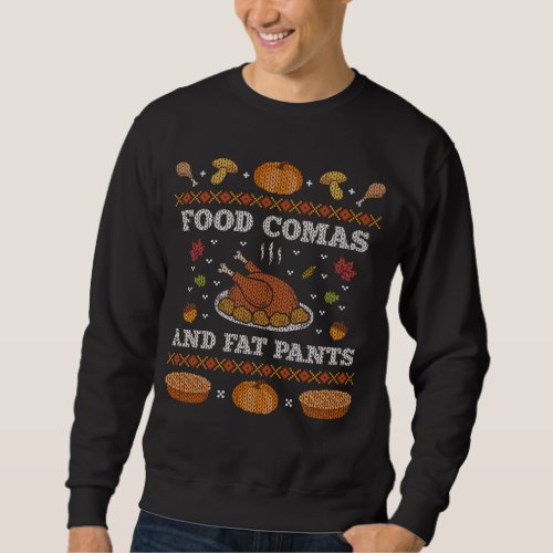 Food Comas And Fat Pants Ugly Christmas Sweater Th