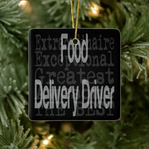 Food Delivery Driver Extraordinaire Ceramic Ornament