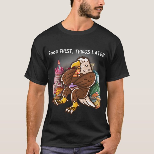 Food First Things Later Foodie Nerd Geek Pizza Bal T-Shirt (Front)