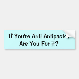 Food For Thought_Anti Antipasto Bumper Sticker