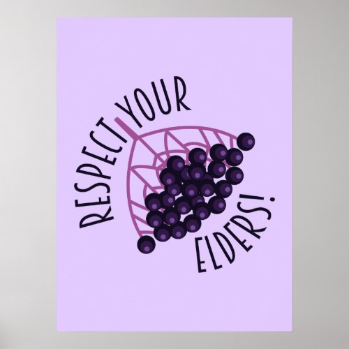Food Forager Respect Your Elders Elderberry Quote Poster