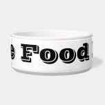 Food Here Pet Bowl<br><div class="desc">This humorous pet bowl says "Place Food Here" in black text that you can customize</div>