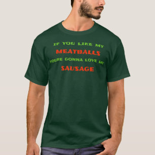 Food Humor Meatballs Sausage Pasta Chef Italian It T-Shirt