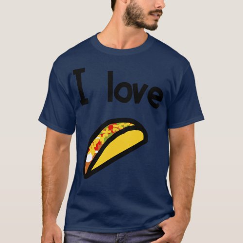 Food I Love Tacos T_Shirt