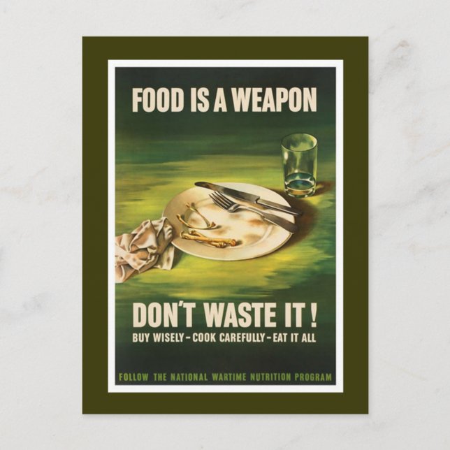 Food Is A Weapon - WW2 Postcard (Front)