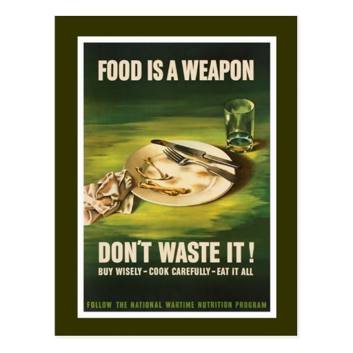 Food Is A Weapon - WW2 Postcard | Zazzle