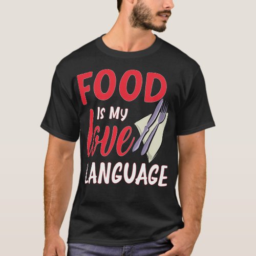 food is my love language 3 T_Shirt