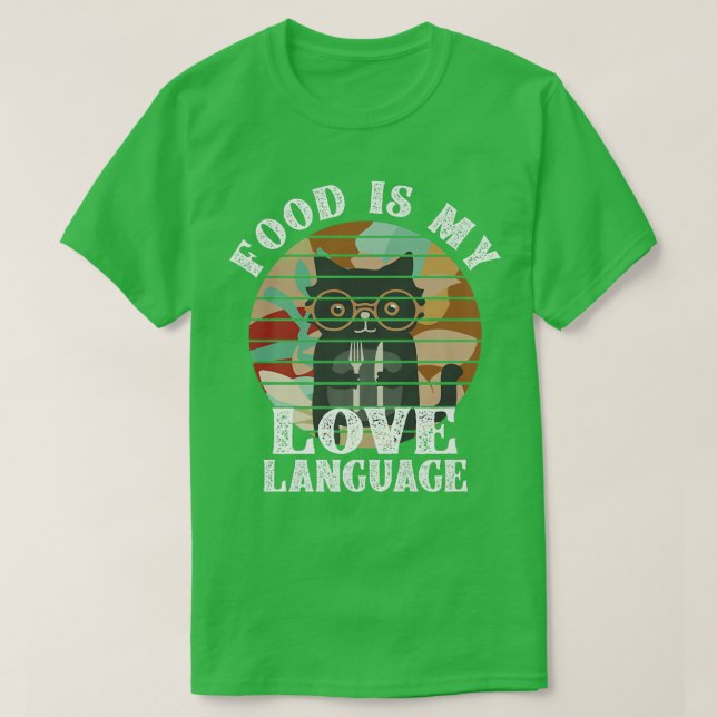 Food Is My Love Language - Chef Baking Love Foodie T-Shirt (Design Front)